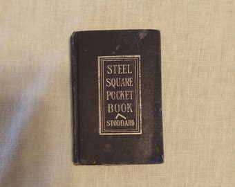 Antique Carpenter Book/The Steel Square Pocket Book/Dwight L. Stoddard/Industrial Book Co. 1910 Edition/Dad Gift/Barndominium