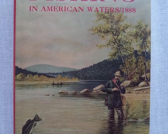 Fishing in American Waters 1888/Genio C. Scott/Fishing Techniques/Gift for Fisher Person/Collectable