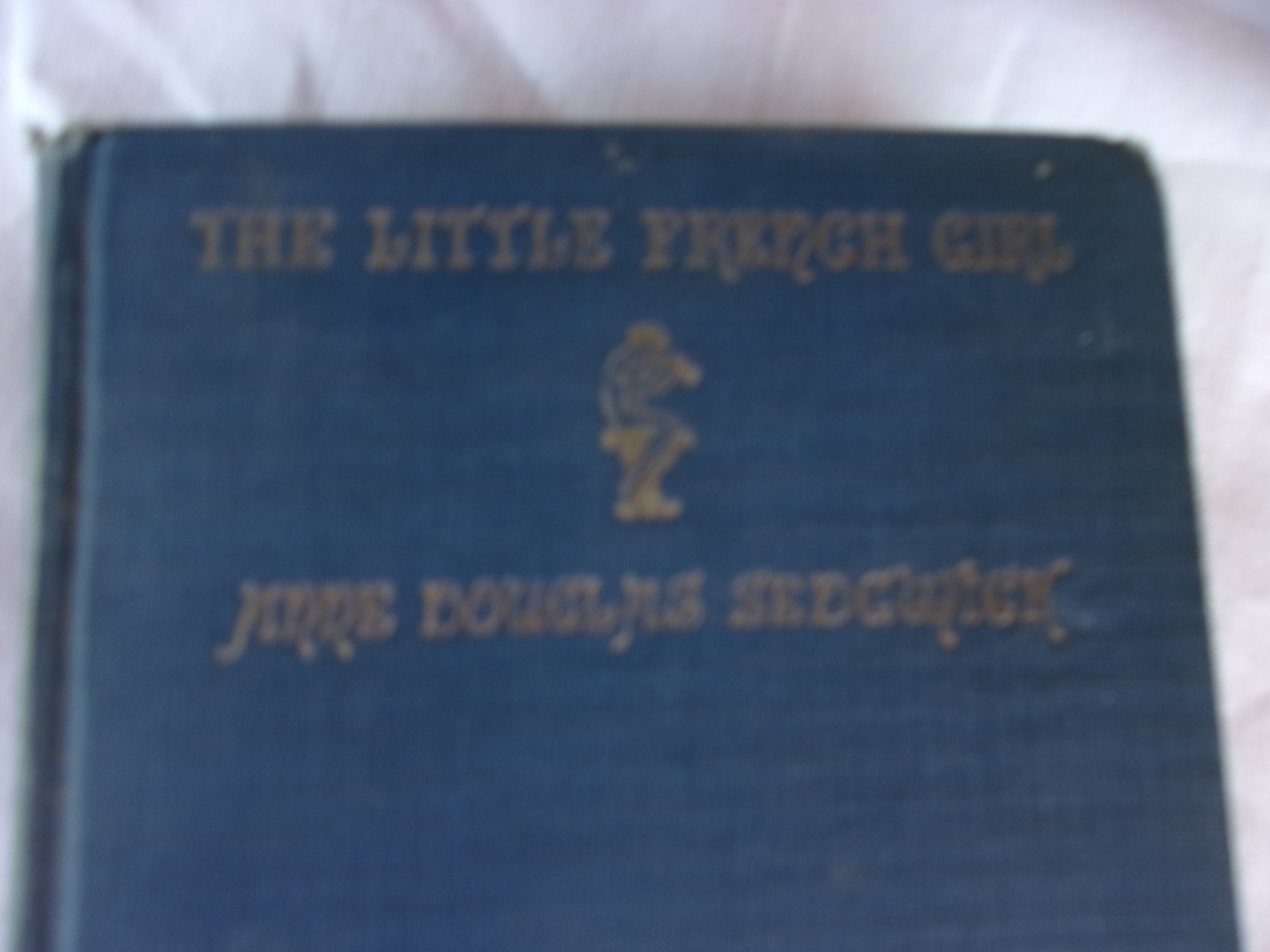 The Little French Girl, Anne Douglas Sedgwick, Vintage Book, 1925