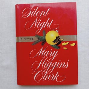 Silent Night A Novel/Mary Higgins Clark/Christmas Gift/Mystery Thriller/Very Good Condition Hardbound Dust Jacket