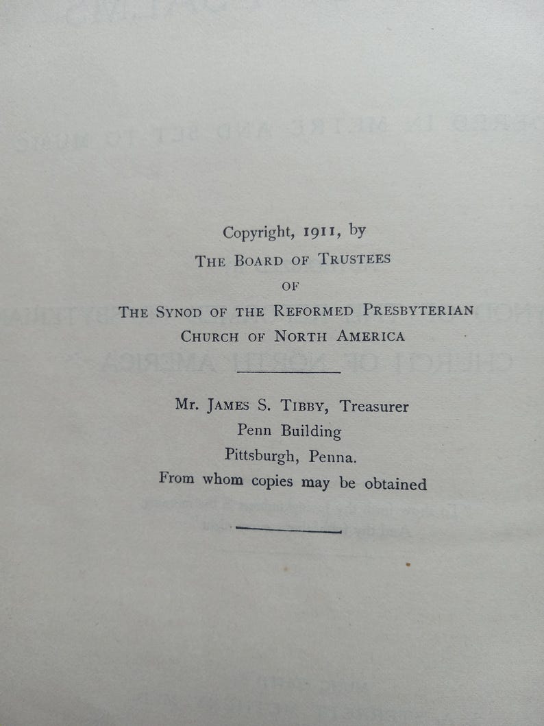 May include: A printed page featuring black text on a white background. The text reads: Copyright, 1911, by The Board of Trustees of The Synod of the Reformed Presbyterian Church of North America. Mr. James S. Tibby, Treasurer, Penn Building, Pittsburgh, Penna.