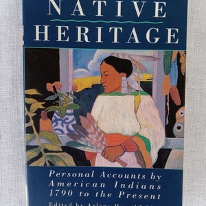 Native Heritage, Personal Accounts by American Indians 1790 to the Present/1995/Ex Library Paperback