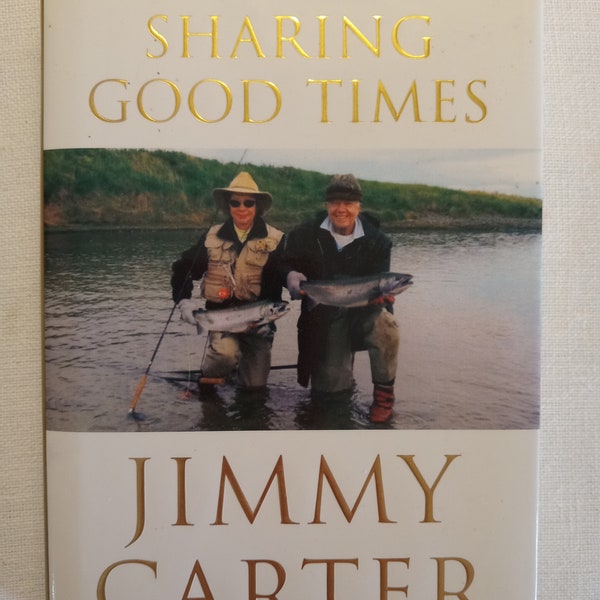 Jimmy Carter Sharing Good Times/Autobiographic Jimmy Carter/39th President/Hardbound Book Dust Jacket