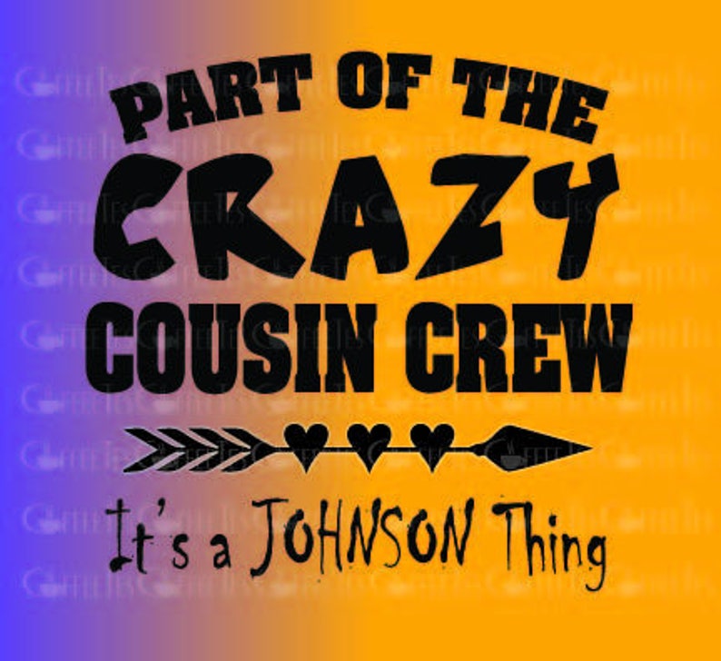 Crazy Cousin Crew : DOWNLOADABLE FILE ONLY png. pdf. svg. | Etsy