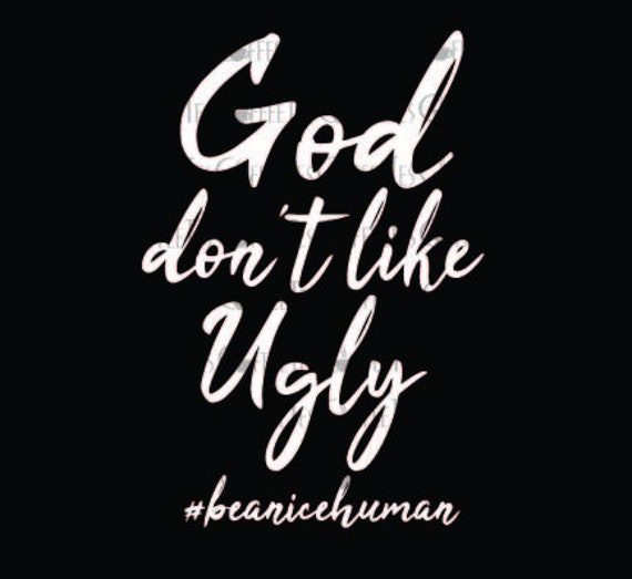 Free Free God Don&#039;t Like Ugly Svg 107 SVG PNG EPS DXF File