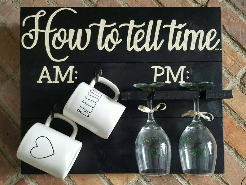 How to tell time Coffee and Wine holder wood sign Etsy