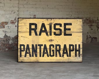 Antique Wood ‘Raise Pantagraph’ Hand Painted Electric Streetcar Sign