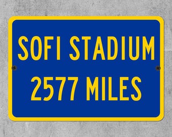 Custom SoFi Stadium Distance Sign, Personalized Los Angeles Rams Fan Gift Highway Mileage Sign