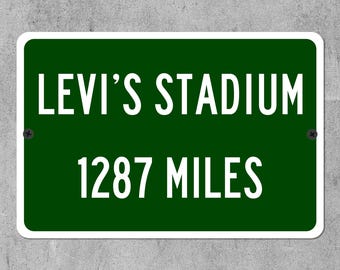 Custom Levi's Stadium Distance Sign, Personalized San Francisco 49ers Fan Gift Highway Mileage Sign