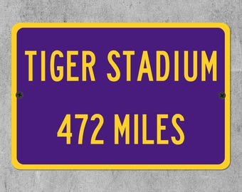 Custom LSU Tiger Stadium Distance Mileage Sign, Personalized Louisiana State Tigers Football Fan Gift