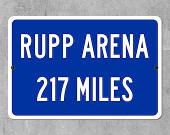 Custom Rupp Arena Distance Sign, Personalized Kentucky Wildcats Basketball Fan Highway Mileage Sign Gift