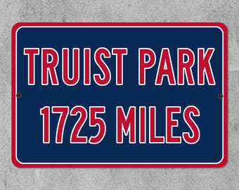 Custom Truist Park Distance Sign, Personalized Atlanta Braves Baseball Fan Highway Mileage Sign Gift