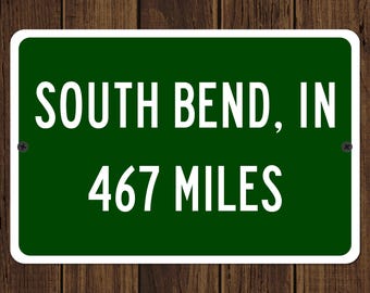 Custom South Bend Mileage Sign, Notre Dame Fan Gift