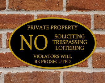 Private Property Sign - No Soliciting, Trespassing, Loitering - Aluminum Oval 12" x 7" Plaque - Variety of Colors Available