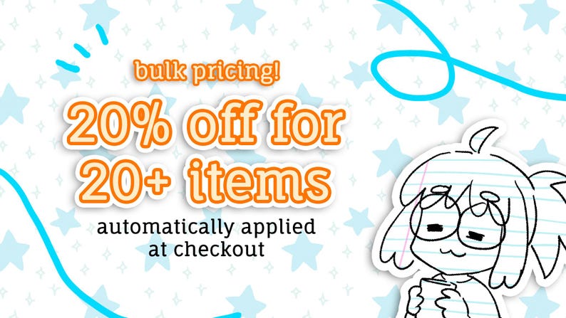 Puede incluir: Un fondo blanco con estrellas azul claro y un remolino cian presenta texto naranja que dice bulk pricing! 20% off for 20+ items automatically applied at checkout. Un personaje de arte lineal en blanco y negro con gafas sostiene una taza.
