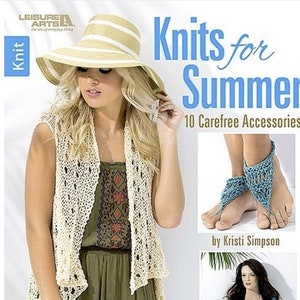 Knit Patterns - Leisure Arts "Knits for Summer",Brand New Book of 10 Patterns for Barefoot Sandals, Wraps, Bag, Cover up, Top, Hair Bow more