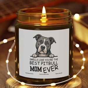 Bougie parfumée pour maman Pitbull, Ça sent comme si tu étais Cadeau amusant pour maman Pitbull Amant de Pitbull, Maman, chien, Bougie en cire de noix de coco et d'abricot