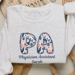 Custom Physician Assistant Sweatshirt Toile Floral Personalized Gift for PA PA-C Associate Appreciation Graduation Present Sweater Tee Shirt