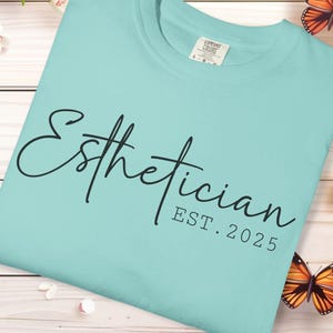 Comfort Colors® Esthetician Shirt, Estie est. 2025 Skin Therapist Shirt Nurse Injector Tshirt, Esthetician Shirt Dermatologist Cosmetic RN