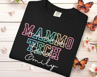 Comfort Colors® Custom Mammo Shirt Mammography Technologist Tee Personalized Mammo Crew Shirt Mammo Tech Appreciation Gift Graduation