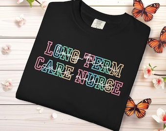 Camiseta de enfermera de cuidados a largo plazo Comfort Colors®, fresa. Cuidando de la baya más dulce. Enfermera de cuidados a largo plazo, enfermera de cuidados a largo plazo. Camiseta de enfermera.