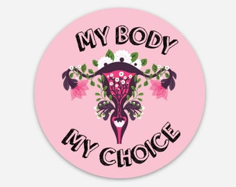 My Body My Choice Sticker