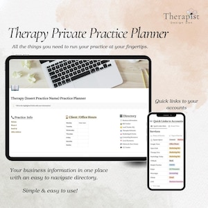 May include: A computer screen displaying a digital planner for a therapy practice. The planner includes sections for practice information, client/office hours, and a directory. A mobile phone screen is shown next to the computer screen, displaying a list of quick links to accounts and services.