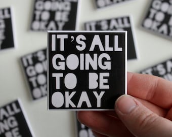 It's all going to be okay, Hakuna Matata, Quote Magnet, Fridge Magnet, Inspirational Quote, Motto, 2 inch square refrigerator magnet
