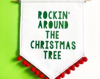 Rockin around the Christmas tree, Christmas Quote, Christmas Flag pennant, Christmas Song wall art, Christmas wall decor, Kitschmas