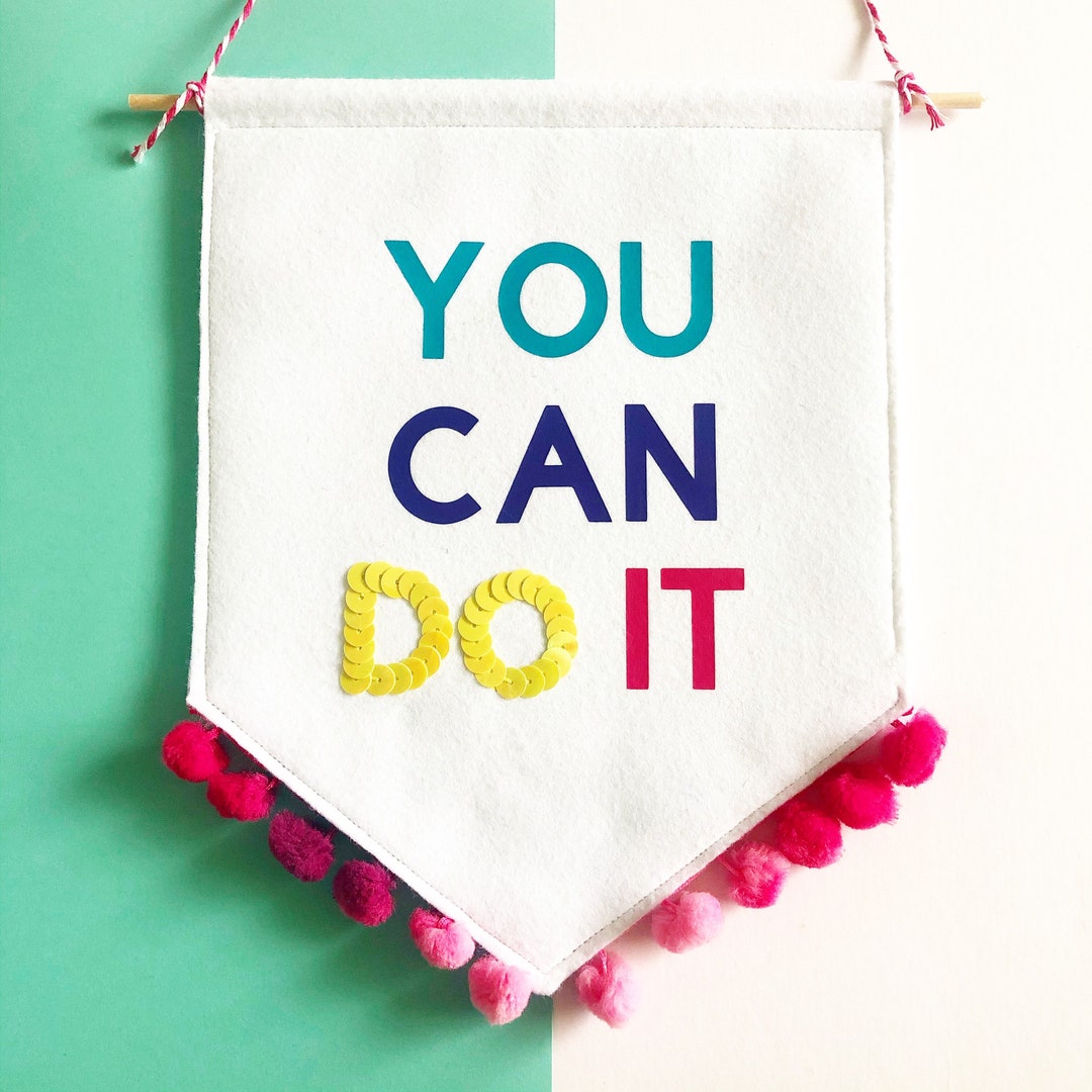 You Can Do It Wall Art, Motivational Quote, Positivity, Wall Pennant