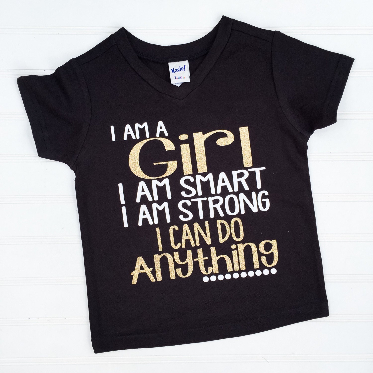 I Am A Girl Girl Shirt Toddler Girl Shirt Girls Clothing Etsy