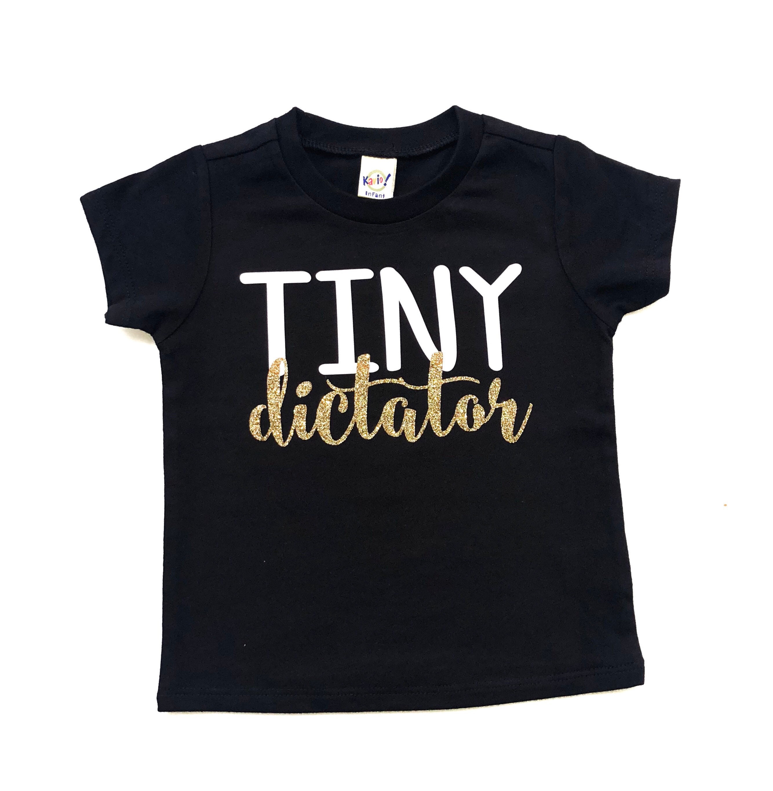 Tiny Dictator Toddler Shirt Bossy Shirt Bossy Toddler - Etsy
