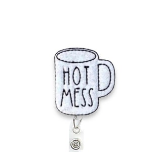 Hot Mess Badge Reel, Retractable Badge Reel, Badge Reel Topper (1142)