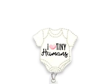 Labor and Delivery Badge Reel, I Love Tiny Humans Badge Reel, NICU Badge Reel, Baby Nurse Badge Reel, Retractable Badge Reel (228)