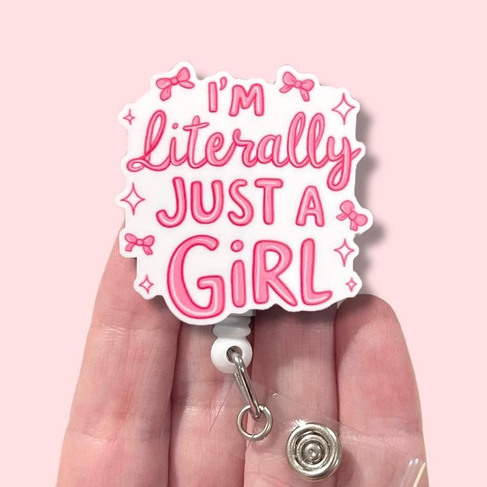 I’m Literally Just A Girl Badge Reel, Pink Bow Badge Reel, ID Holder, Badge Clip, Badge Reel Topper