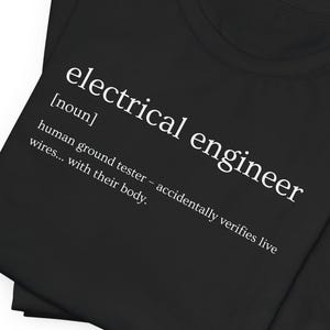 Electrical Engineer Definition Tee: Funny Tech Humor Shirt