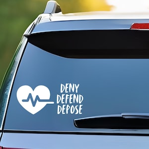 Deny Defend Depose, Activst Car Decal, Car Window Decal Sticker, Car Decals, Trendy Car Decal, Protest, Eat the Rich Car Decal, Healthcare