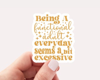 Functional Adult Sarcastic Sticker - Funny Laptop Decal