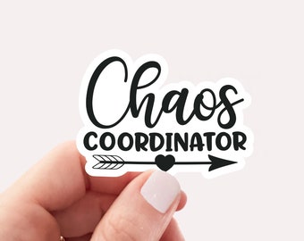 Chaos Coordinator Sticker: Funny Waterproof Vinyl Decal