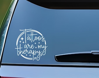 Tattoos are my therapy, Funny Car Decal, Car Window Decal Sticker, Car Decals, Trendy Car Decal, Cute Decal, Decals For Women