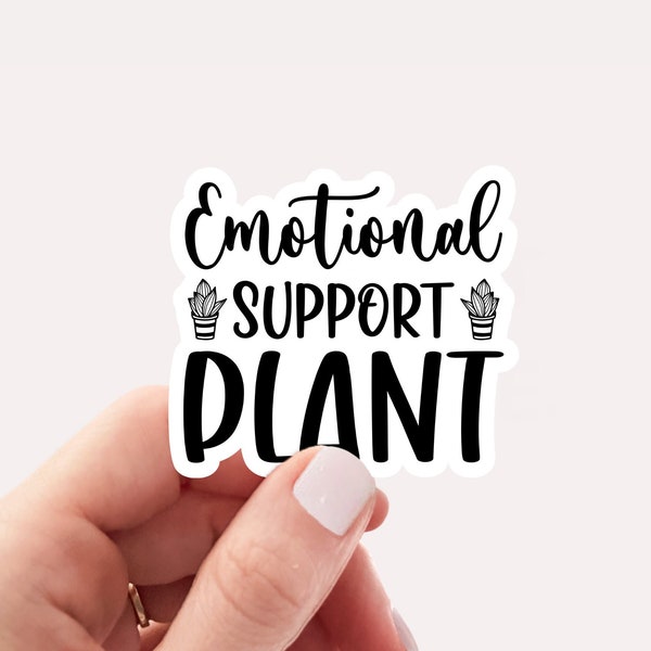 Emotional support plant sticker, Vinyl, Laptop Decals, Water bottle Sticker, Waterproof, Plant Sticker, Plants, Flower Sticker, Plant