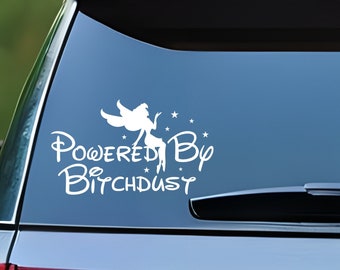 Powered by bitch dust, Funny Car Decal, Car Window Decal Sticker, Car Decals, Trendy Car Decal, Cute Decal, Car Deca