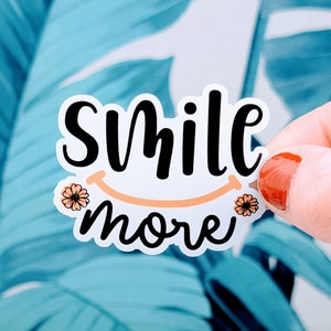 Smile more sticker, Vinyl, Laptop Decals, Water bottle Sticker, Waterproof, Inspirational Sticker, Cute Sticker, Positivity, Funny Sticker