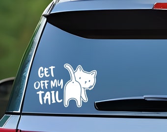 Get Off My Tail Cat Decal - Funny Car Window Sticker