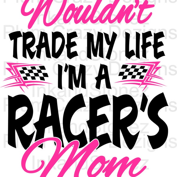 Racer's Mom Digital File SVG, EPS, PNG