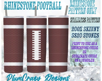 May include: A digital download pattern for a 20oz skinny tumbler featuring a brown and white football design. The pattern is for use with rhinestones or sublimation. The text "RHINESTONE FOOTBALL PATTERN ONLY" is at the top of the image. The text "SEAMLESS PATTERN 20OZ SKINNY SS20 STONES PRINT TO USE AS A RHINESTONE GUIDE OR SUBLIMATE GUIDE ON A TUMBLER" is at the right side of the image. The text "Plum Crazy Dezigns" is at the bottom of the image.