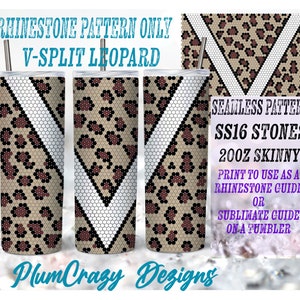 May include: Rhinestone pattern design for a 20oz skinny tumbler. The design features a V-shaped split of white rhinestones on a brown and black leopard print background. The text "Rhinestone Pattern Only V-Split Leopard" is at the top of the image. The text "Seamless Pattern SS16 Stones 200z Skinny Print to use as a Rhinestone Guide or Sublimate Guide on a Tumbler" is at the bottom of the image.