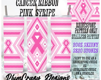 May include: A pink and white rhinestone pattern for a 20oz skinny tumbler. The pattern features a pink ribbon and a geometric design. The text "Cancer Ribbon Pink Stripe" is at the top of the image. The text "Rhinestone Pattern Only Seamless Pattern 20oz Skinny SS20 Stones Print to use as a Rhinestone Guide or Sublimate Guide on a Tumbler" is at the bottom of the image.