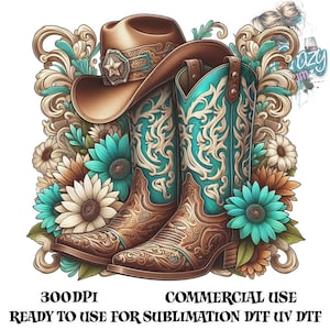 Può includere: Illustrazione di un cappello e stivali da cowboy con accenti floreali. Gli stivali sono turchesi con disegni intricati e il cappello è marrone con un'emblema a forma di stella. L'immagine include il testo "300DPI" e "COMMERCIAL USE READY TO USE FOR SUBLIMATION DTF UV DTF."
