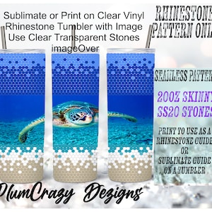 May include: A digital design featuring a sea turtle swimming in blue water with a sandy bottom. The design is meant to be used as a guide for placing rhinestones on a 20oz skinny tumbler. The text "RHINESTONE PATTERN ONLY" is in the upper right corner. The text "SEAMLESS PATTERN" is in the upper right corner. The text "20OZ SKINNY SS20 STONES" is in the upper right corner. The text "PRINT TO USE AS A RHINESTONE GUIDE OR SUBLIMATE GUIDE ON A TUMBLER" is in the upper right corner. The text "Plum Crazy Dezigns" is in the lower left corner.